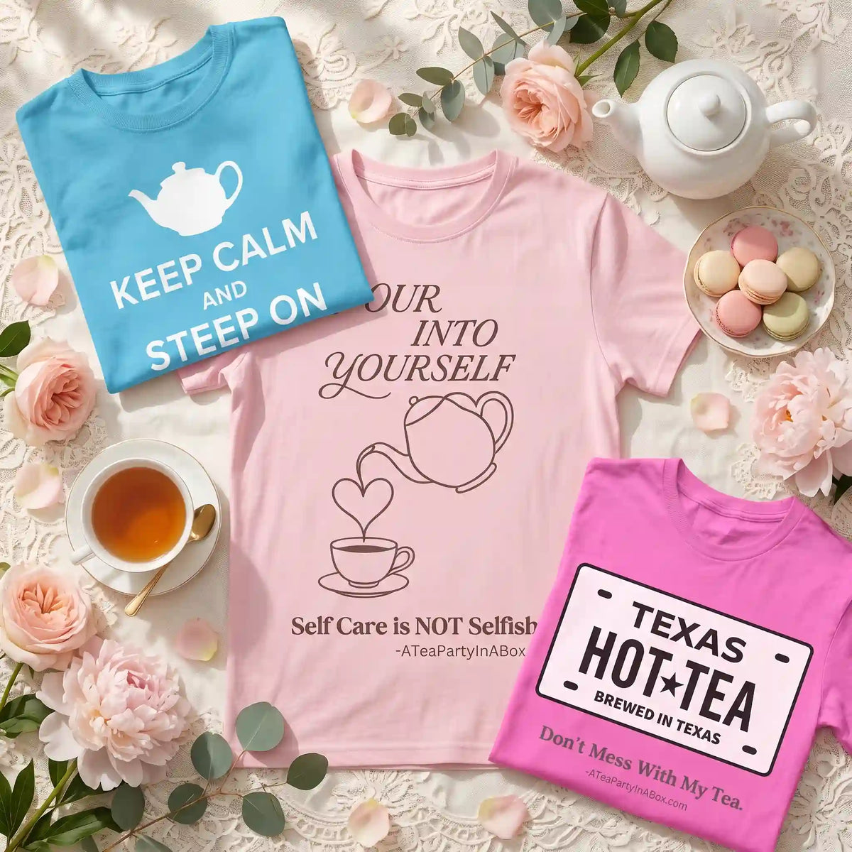 Tea shirts for women: Keep Calm and Steep On, Pour Into Yourself, and Texas Hot Tea laid flat on a garden tea table