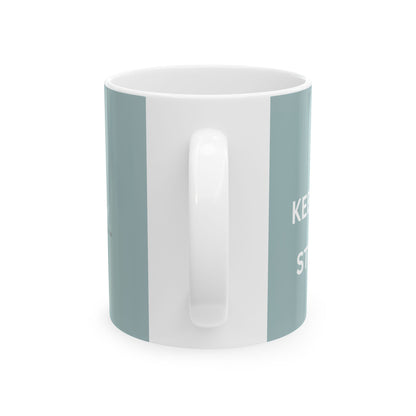 Keep Calm and Sip On Left hand Tea Coffee Mug