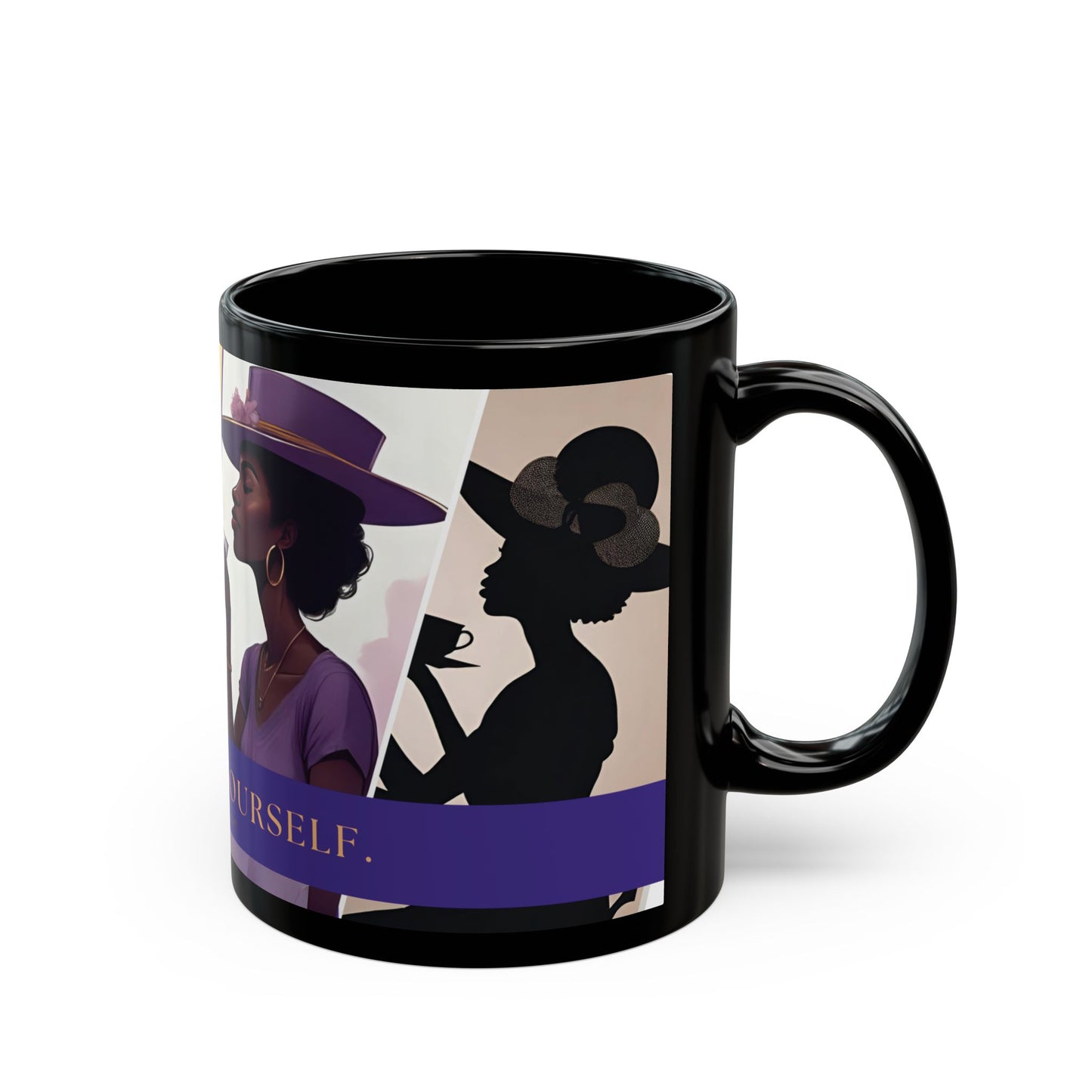 "Pour Into Yourself" Coffee Tea Cup Mug Black Woman Silhouettes