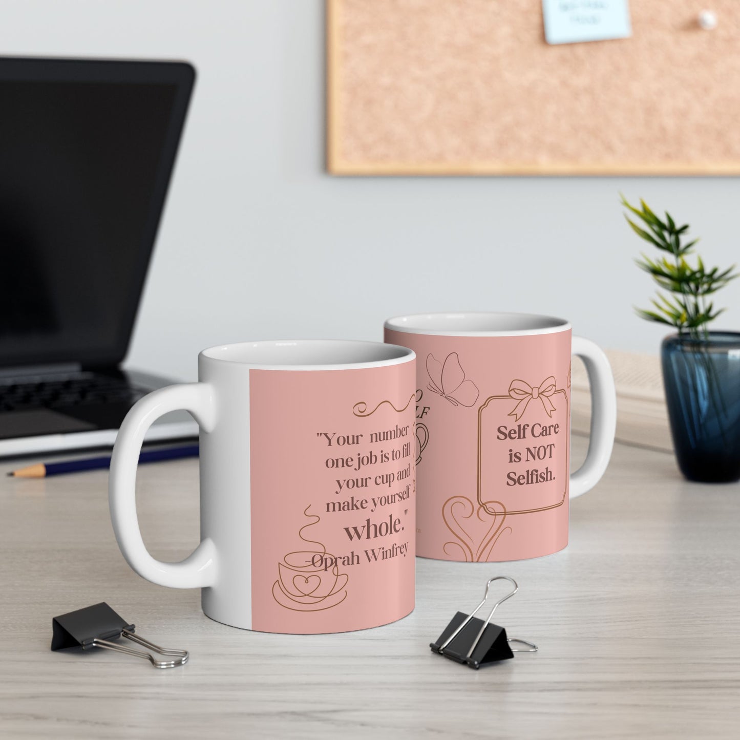 Inspirational Pink Self Care is NOT Selfish Tea Coffee Mug