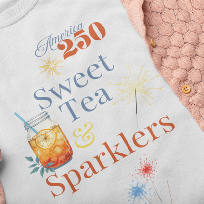 Sweet Tea & Sparklers America 250 Fourth of JulyT-shirt