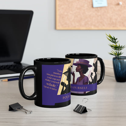 "Pour Into Yourself" Coffee Tea Cup Mug Black Woman Silhouettes