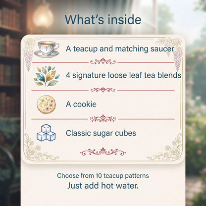 What's inside the teacup and saucer gift set: a teacup and saucer, 4 loose leaf tea blends, a cookie, sugar cubes